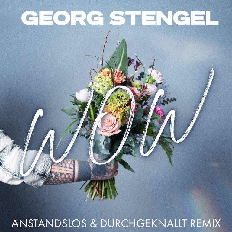 Georg Stengel veröffentlicht „Anstandslos & Durchgeknallt Remix“ seiner aktuellen Single „WOW“